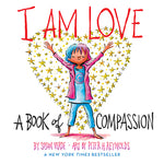 Book cover for I Am Love: A Book of Compassion