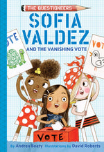 Book cover for Sofia Valdez and the Vanishing Vote: The Questioneers Book #4