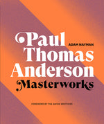 Book cover for Paul Thomas Anderson: Masterworks: A Filmmaker's Creative Journey