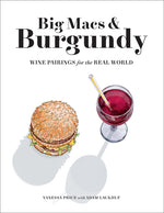 Book cover for Big Macs & Burgundy: Wine Pairings for the Real World
