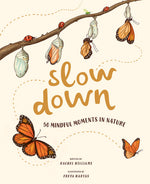 Book cover for Slow Down: 50 Mindful Moments in Nature