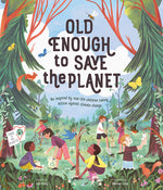 Book cover for Old Enough to Save the Planet