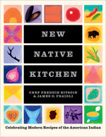 Book cover for New Native Kitchen: Celebrating Modern Recipes of the American Indian