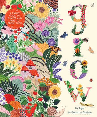 Book cover for Grow: A Family Guide to Plants and How to Grow Them