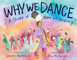 Book cover for Why We Dance: A Story of Hope and Healing