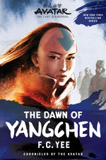Book cover for Avatar: The Last Airbender: The Dawn of Yangchen (Chronicles of the Avatar Book 3)
