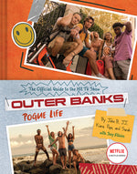 Book cover for Outer Banks: Pogue Life: The Official Guide to the Hit TV Show
