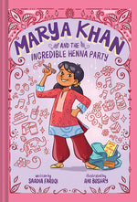 Book cover for Marya Khan and the Incredible Henna Party (Marya Khan #1)