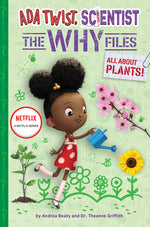 Book cover for All about Plants! (ADA Twist, Scientist: The Why Files #2)