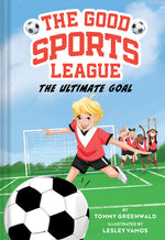 Book cover for The Ultimate Goal (Good Sports League #1)