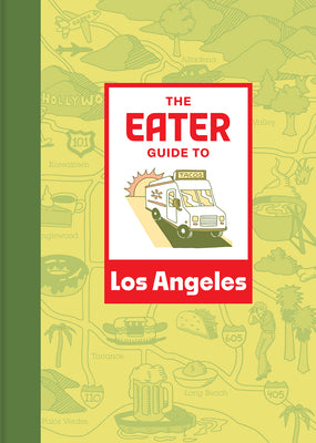 Book cover for The Eater Guide to Los Angeles