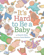 Book cover for It's Hard to Be a Baby: A Picture Book