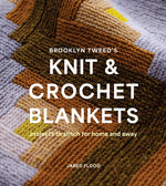 Book cover for Brooklyn Tweed's Knit and Crochet Blankets: Projects to Stitch for Home and Away