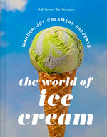 Book cover for The Wanderlust Creamery Presents: The World of Ice Cream