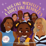 Book cover for Hug Like Michelle's, a Voice Like Beyoncé's: A Picture Book