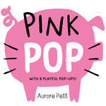 Book cover for Pink Pop (with 6 Playful Pop-Ups!): A Board Book