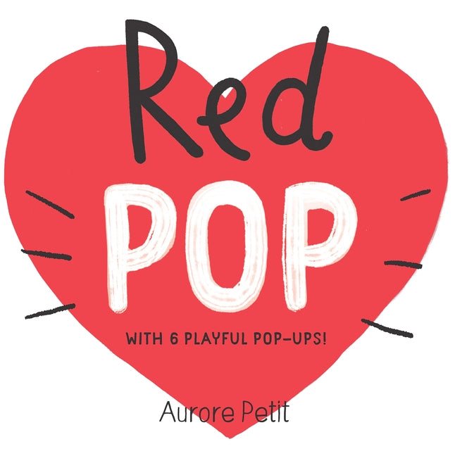 Book cover for Red Pop (with 6 Playful Pop-Ups!): A Pop-Up Board Book