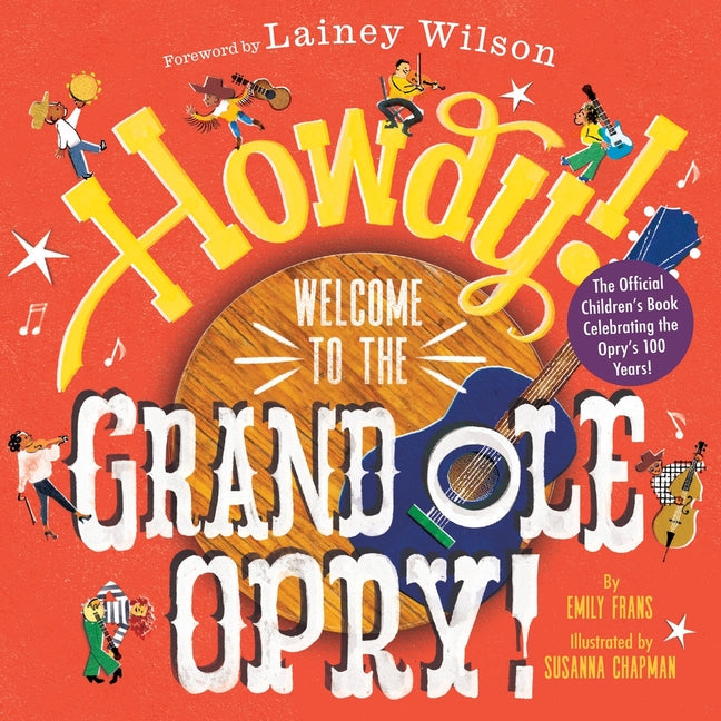 Book cover for Howdy! Welcome to the Grand OLE Opry!: A Picture Book