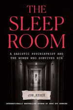 Book cover for Sleep Room: A Sadistic Psychiatrist and the Women Who Survived Him