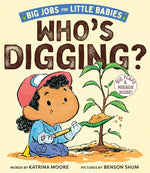 Book cover for Who's Digging? (Big Jobs for Little Babies): A Board Book