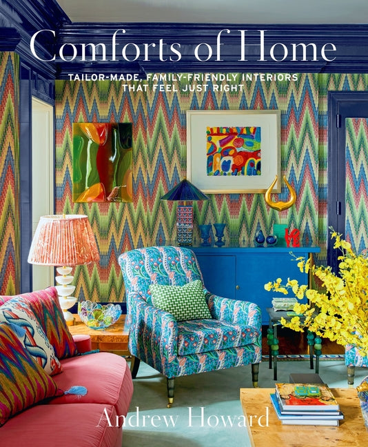 Book cover for Comforts of Home: Tailor-Made, Family-Friendly Interiors That Feel Just Right