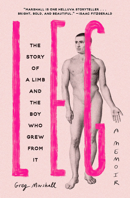 Book cover for Leg: The Story of a Limb and the Boy Who Grew from It