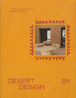 Book cover for Desert by Design: Creative Minds, Arid Places, Tailor-Made Spaces