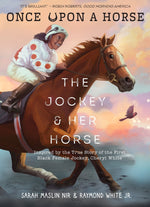 Book cover for The Jockey & Her Horse (Once Upon a Horse #2): Inspired by the True Story of the First Black Female Jockey, Cheryl White