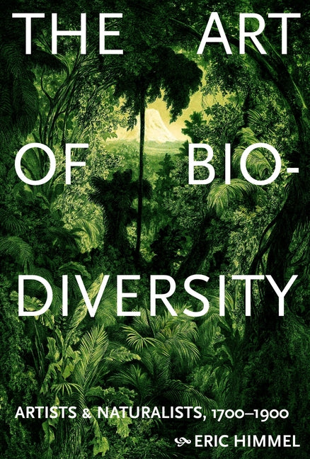 Book cover for Art of Biodiversity: Artists & Naturalists, 1700-1900