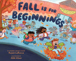 Book cover for Fall Is for Beginnings: A Picture Book