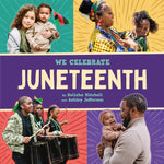Book cover for Juneteenth (a We Celebrate Book): A Board Book