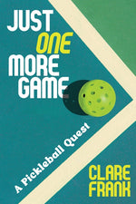 Book cover for Just One More Game: A Pickleball Quest