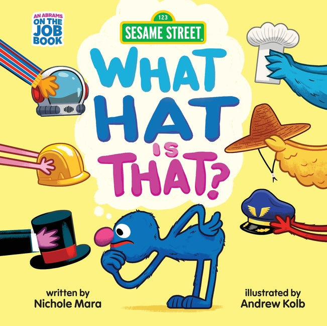 Book cover for Sesame Street: What Hat Is That? (an Abrams on the Job Book): A Board Book