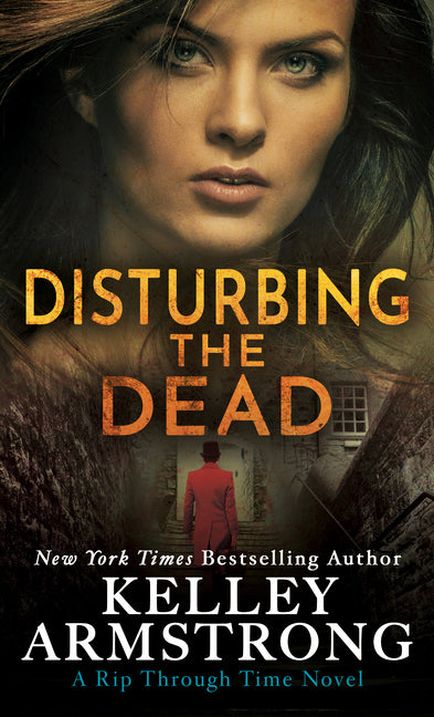 Book cover for Disturbing the Dead: A Rip Through Time Novel