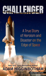 Book cover for Challenger: A True Story of Heroism and Disaster on the Edge of Space