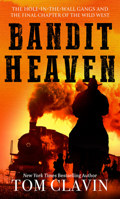 Book cover for Bandit Heaven: The Hole-In-The-Wall Gangs and the Final Chapter of the Wild West