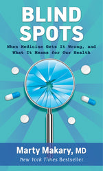 Book cover for Blind Spots: When Medicine Gets It Wrong, and What It Means for Our Health