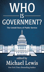 Book cover for Who Is Government?: The Untold Story of Public Service