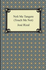 Book cover for Noli Me Tangere (Touch Me Not)