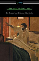 Book cover for The Death of Ivan Ilyich and Other Stories