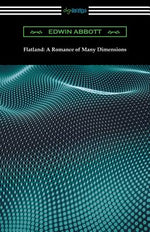 Book cover for Flatland: A Romance of Many Dimensions