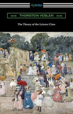 Book cover for The Theory of the Leisure Class