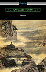 Book cover for Kwaidan: Stories and Studies of Strange Things