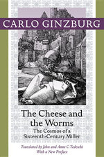 Book cover for The Cheese and the Worms: The Cosmos of a Sixteenth-Century Miller