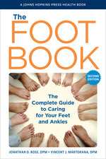 Book cover for The Foot Book: The Complete Guide to Caring for Your Feet and Ankles