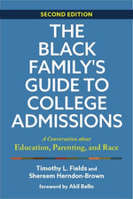 Book cover for The Black Family's Guide to College Admissions: A Conversation about Education, Parenting, and Race