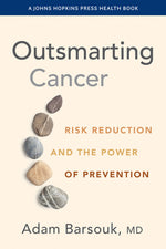 Book cover for Outsmarting Cancer: Risk Reduction and the Power of Prevention
