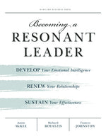 Book cover for Becoming a Resonant Leader: Develop Your Emotional Intelligence, Renew Your Relationships, Sustain Your Effectiveness