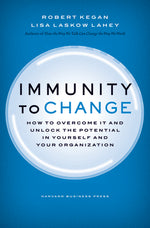 Book cover for Immunity to Change: How to Overcome It and Unlock Potential in Yourself and Your Organization