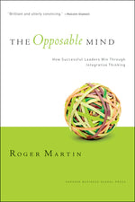 Book cover for Opposable Mind: How Successful Leaders Win Through Integrative Thinking